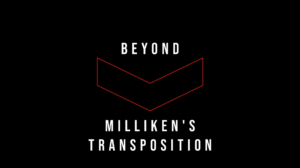 Bob Kohler – Beyond Milliken’s Transposition (1080p video) Access Instantly!